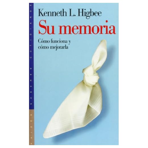 Su memoria: Cómo funciona y cómo mejorarla: 1 (Psicología Hoy)