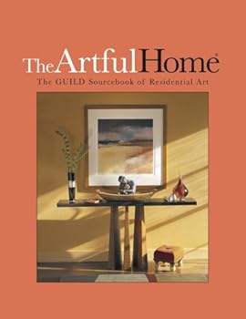 Paperback The Artful Home: The GUILD Sourcebook of Residential Art Book