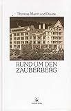  Rund um den Zauberberg. Thomas Mann und Davos.