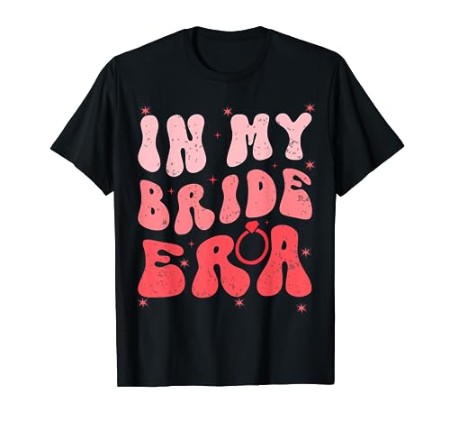 Retro Groovy In My Bride Era Divertido Boda Compromiso Camiseta