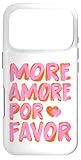 Hülle für iPhone 17 Pro More Amore POR Favor X Mehr Liebe Selbstliebe Selflove Back