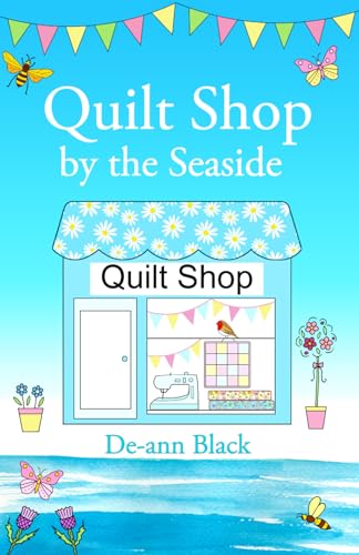 Quilt Shop by the Seaside: Romance, Quilting, and Ceilidh Dancing in Fife, Scotland