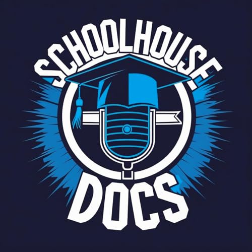 School House Docs Podcast Por Schoolhouse Docs arte de portada