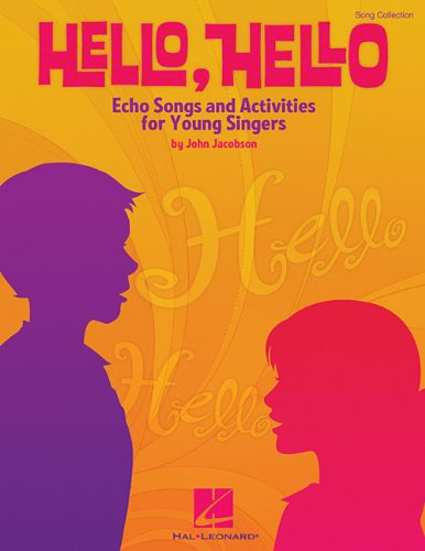 Hello, Hello: Echo Songs and Activities for Young Singers