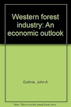 Hardcover Western Forest Industry: an economic Outlook Book