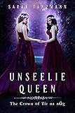 Unseelie Queen (The Crown of Tír na nÓg Book 2)