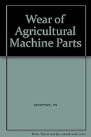 Wear of Agricultural Machine Parts B000RRQ8Y8 Book Cover