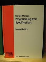 Programming from Specifications (Prentice Hall International Series in Computer Science) 0131232746 Book Cover