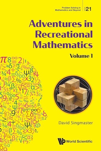 Adventures In Recreational Mathematics - Volume I: 1 (Problem Solving In Mathematics And Beyond)