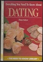 Everything You Need to Know about Dating (Need to Know Library) 0823912205 Book Cover