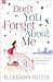 Don't You Forget About Me [Paperback] Alexandra Potter