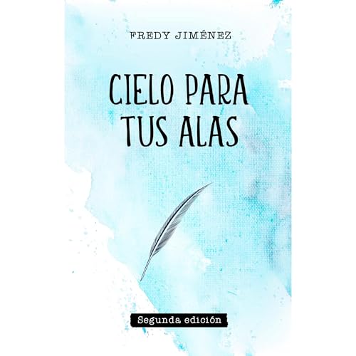 Cielo para tus alas Audiolibro Por Fredy Jiménez arte de portada