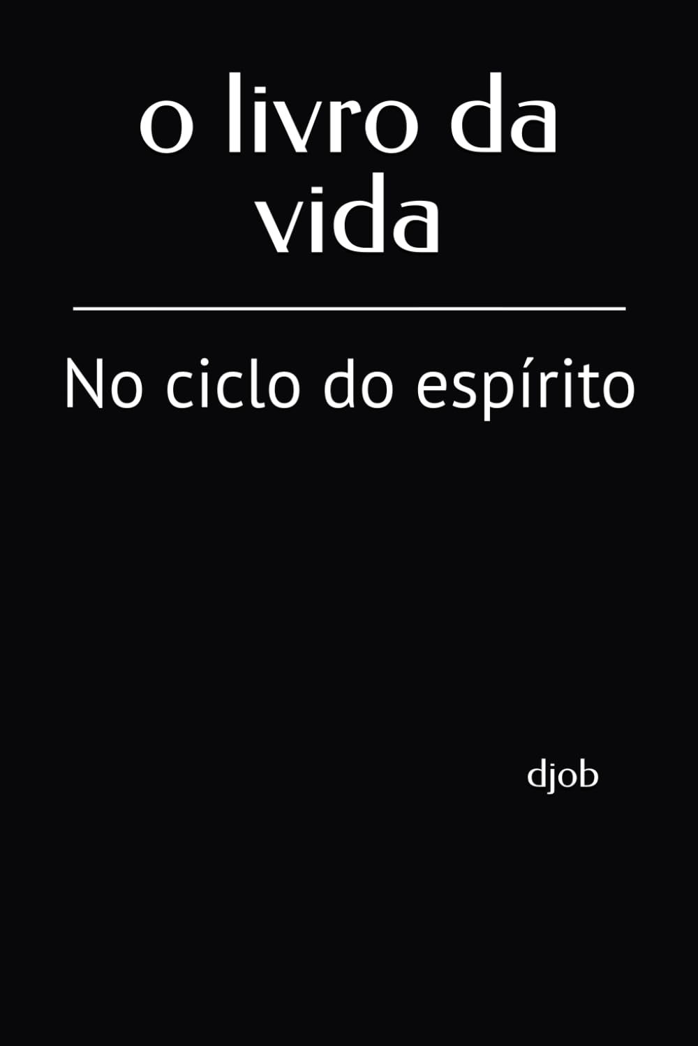 o livro da vida: No ciclo do espírito