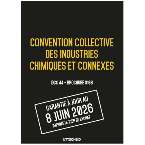 Convention collective des industries chimiques Brochure 3108 IDCC 44 UTTSCHEID