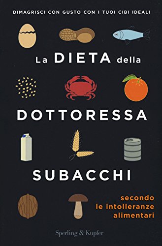 La dieta della dottoressa Subacchi secondo le intolleranze alimentar