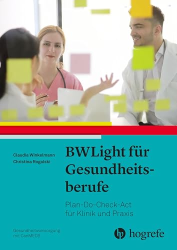 BWLight für Gesundheitsberufe: Plan-Do-Check-Act für Klinik und Praxis