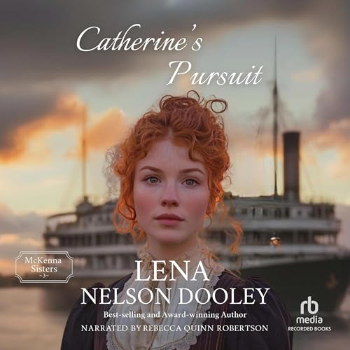 Listen to Catherine&amp;rsquo;s Pursuit by Lena Nelson Dooley episode artwork