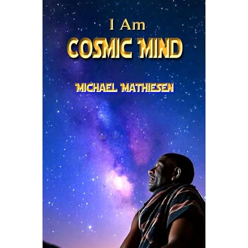 Enjoy I am Cosmic Mind from Michael Mathiesen episode artwork