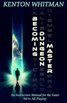 Paperback Becoming Dungeon Master: An Instruction Manual for the Game We're All Playing Book