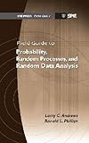 Field Guide to Probability, Random Processes, and Random Data Analysis (Spie Field Guides)