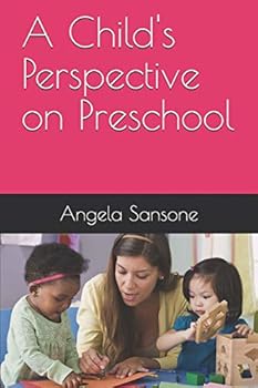 Paperback A Child's Perspective on Preschool Book