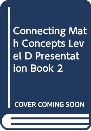 Connecting Math Concepts Level D Presentation B... 0574156410 Book Cover