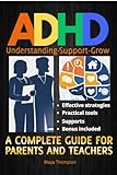 Adhd - Complete guide for parents and teachers - Practical tools and effective strategies to support children and young people at home and at school