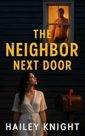 Amazon.com: The Neighbor Next Door (A Hotwife Story) eBook : Knight