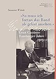 »So muss ich fortan das Band als gelöst ansehen.«: Ernst Cassirers Hamburger Jahre 1919 bis 1933 (Wissenschaftler in Hamburg)