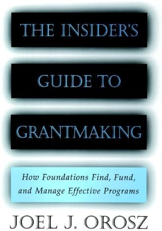 The Insider's Guide to Grantmaking