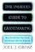 The Insider's Guide to Grantmaking: How Foundations Find, Fund, and Manage Effective Programs