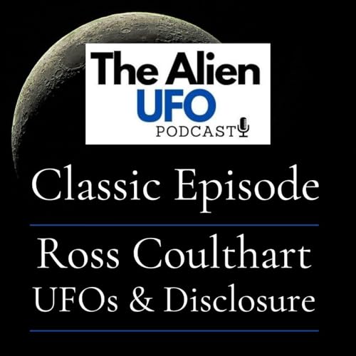 Ross Coulthart: UFOs & Disclosure