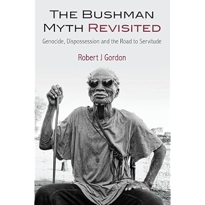 The Bushman Myth Revisited