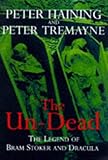  The Un-Dead: The Legend of Bram Stoker and Dracula