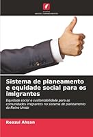 Sistema de planeamento e equidade social para os imigrantes: Equidade social e sustentabilidade para as comunidades imigrantes no sistema de planeamento do Reino Unido (Portuguese Edition) 6203850993 Book Cover