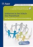 Inklusion in der Schule - Das Praxisbuch: Profi-Tipps und Materialien aus der Lehrerfortbildung (Alle Klassenstufen)