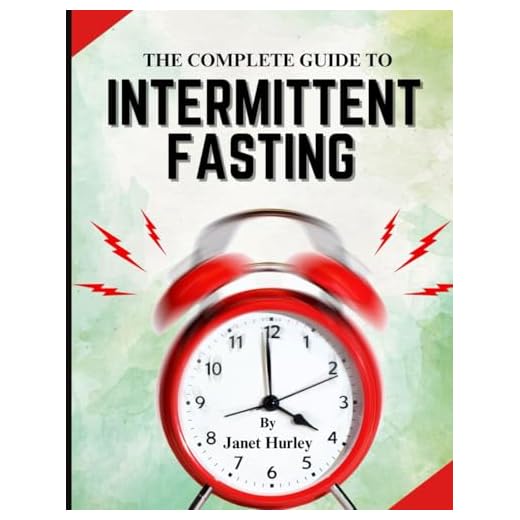 THE COMPLETE BEGINNERS GUIDE TO INTERMITTENT FASTING: Harness the Power to Lose Weight, Boost Energy, Balance Hormones, and Improve Wellness at Any Age.