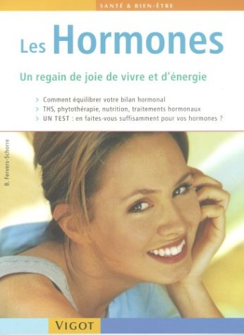 Télécharger Les hormones : Un regain de joie de vivre et d'énergie PDF Ebook En Ligne