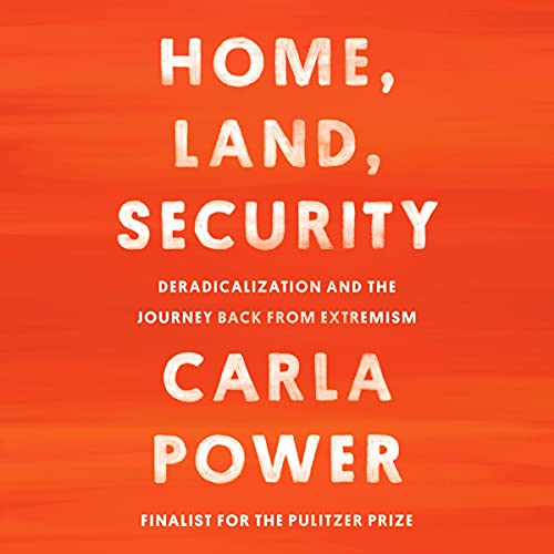Home, Land, Security by Carla Power episode artwork
