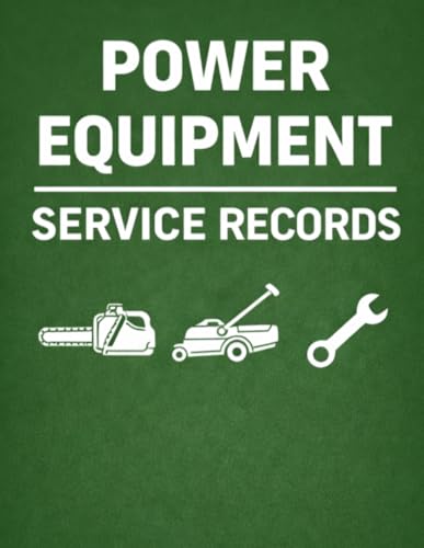 Power Equipment Maintenance Service Record & Log Book: Equipment Service,