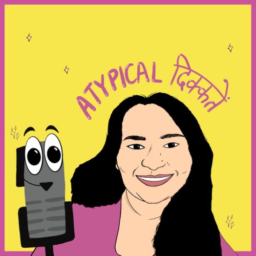 Atypical Dikkatein: A Conversation Podcast cover art