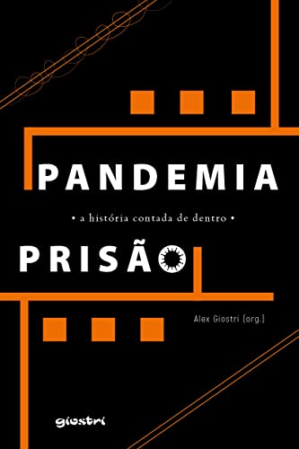 Pandemia – Prisão – a história contada de dentro
