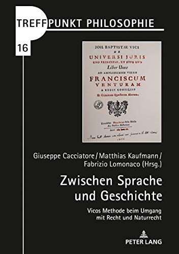 Zwischen Sprache und Geschichte: Vicos Methode beim Umgang mit Recht