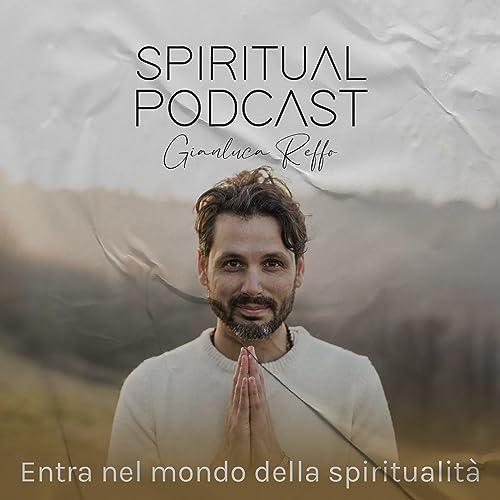 Spiritual Podcast con Gianluca Reffo copertina