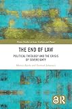 The End of Law: Political Theology and the Crisis of Sovereignty (Nomos Studies in Law, Culture and Power)