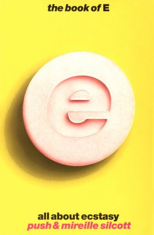 Buy The Book of 'E': All About Ecstasy — BookShops.in