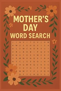 Mother's Day Word Search Puzzle Book: 50+ easy print puzzles celebrating moms, love, family & more. A thoughtful and fun gift for Mother’s Day—perfect for relaxation and quiet time.