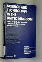 Science and Technology in the United Kingdom (Guides to World Science and Technology) 0582900514 Book Cover