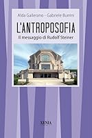 L'antroposofia: il messaggio di Steiner 887273164X Book Cover