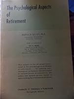 The psychological aspects of retirement B0006BUCM4 Book Cover